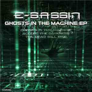E-Sassin - Ghosts In The Machine