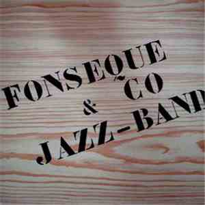 Fonsèque & Co Jazz-Band - Fonsèque & Co Jazz-Band