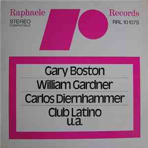 Gary Boston / William Gardner / Carlos Diernhammer / Club Latino  / Various ...