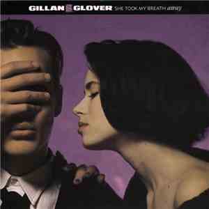 Gillan & Glover - She Took My Breath Away