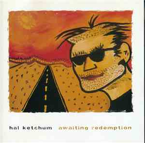 Hal Ketchum - Awaiting Redemption