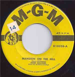 Hank Williams With His Drifting Cowboys - Mansion On The Hill / I Can't Get ...