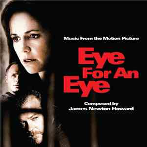 James Newton Howard - Eye For An Eye (Music From The Motion Picture)