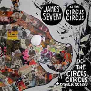 James Severy At The Circus Circus - Do The Circus Circus + Other Songs