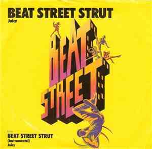 Juicy - Beat Street Strut