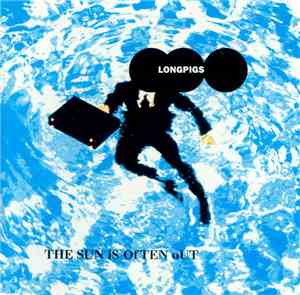 Longpigs - The Sun Is Often Out