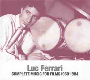 Luc Ferrari - Complete Music For Films 1960-1984