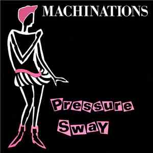 Machinations - Pressure Sway