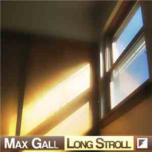 Max Gall - Long Stroll