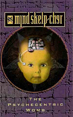 Mind Skelp-cher - The Psychecentric Womb