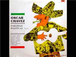Oscar Chávez - Parodias Politicas Vol 4