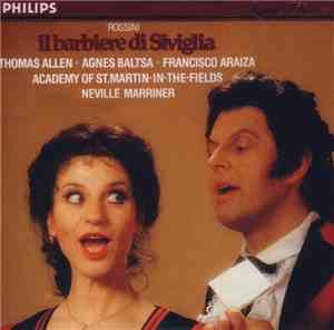 Rossini / Thomas Allen, Agnes Baltsa, Francisco Araiza, Academy Of St. Mart ...