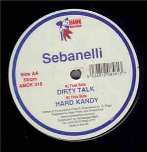 Sebanelli - Dirty Talk / Hard Kandy