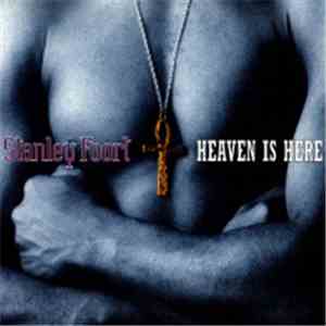 Stanley Foort - Heaven Is Here