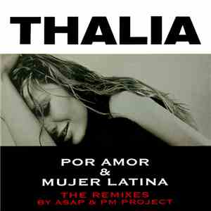 Thalía - Por Amor / Mujer Latina - The Remixes By ASAP & PM Project
