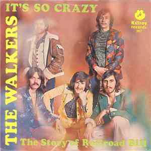 The Walkers  - It's So Crazy / The Story Of Railroad Bill