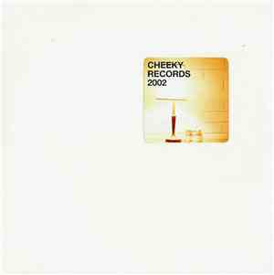 Various - Cheeky Records 2002