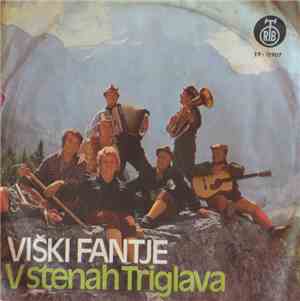 Viški Fantje - V Stenah Triglava