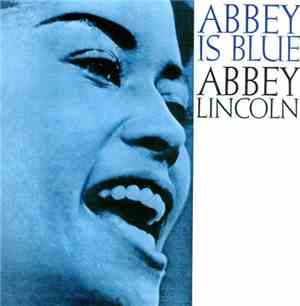 Abbey Lincoln - Abbey Is Blue + It's Magic
