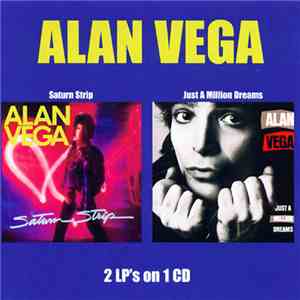 Alan Vega - Saturn Strip / Just A Million Dreams