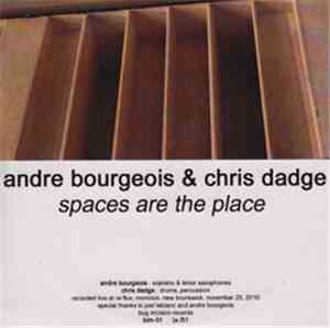André Bourgeois & Chris Dadge - Spaces Are The Place