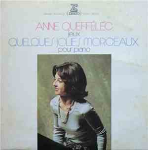Anne Queffélec - Anne Queffélec Jeux Quelques Jolies Morceaux Pour Piano
