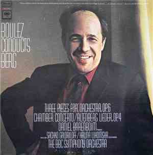 Boulez Conducts Berg - Daniel Barenboim / Sachko Gawriloff / Halina Lukomsk ...
