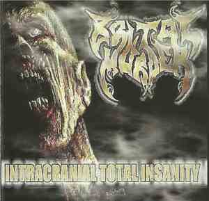 Brutal Murder - Intracranial Total Insanity
