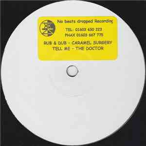 Caramel Surgery / The Doctor - Rub & Dub / Tell Me