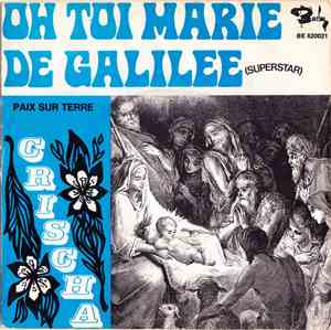 Crischa - Oh Toi Marie De Galilee (Superstar)