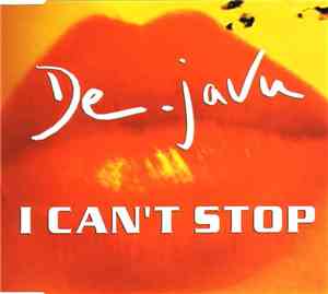 De-Javu - I Can't Stop