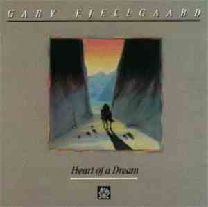 Gary Fjellgaard - Heart Of A Dream