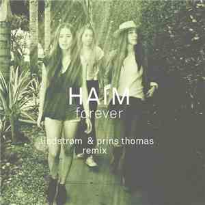 Haim  - Forever (Lindstrøm & Prins Thomas Remix)