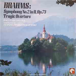 Hallé Orchestra, Stanislaw Skrowaczewski - Brahms: Symphony No. 2 In D, Op. ...
