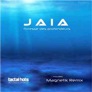 Jaia - L'ivresse Des Profondeurs