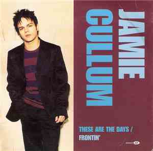 Jamie Cullum - These Are The Days / Frontin'