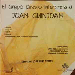 Joan Guinjoan, José Luis Temes - El Grupo Circulo Interpreta Joan Guinjoan