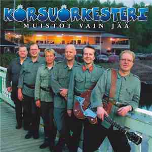 Korsuorkesteri - Muistot Vain Jää