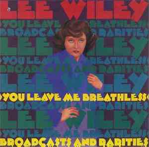 Lee Wiley - You Leave Me Breathless Broadcasts And Rarities