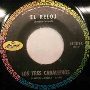 Los Tres Caballeros - El Reloj / La Barca