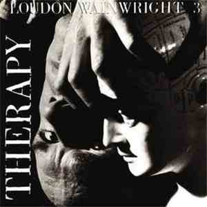 Loudon Wainwright III - Therapy