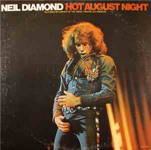 Neil Diamond - Hot August Night
