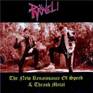 Pyöveli - The New Renaissance Of Speed & Thrash Metal
