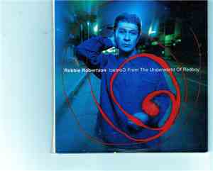 Robbie Robertson - Contact From The Underworld Of Redboy