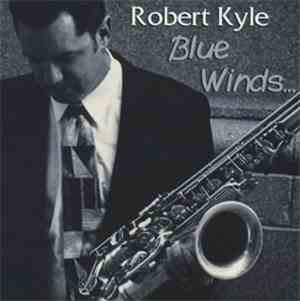 Robert Kyle - Blue Winds