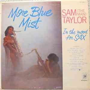 Sam (The Man) Taylor - More Blue Mist