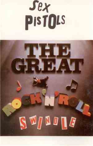 Sex Pistols - The Great Rock 'N' Roll Swindle