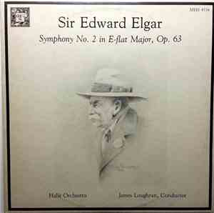 Sir Edward Elgar, James Loughran, Hallé Orchestra - Symphony No. 2 In E-Fla ...