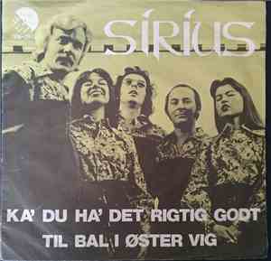 Sirius  - Til Bal I Øster Vig / Ka' Du Ha' Det Rigtig Godt