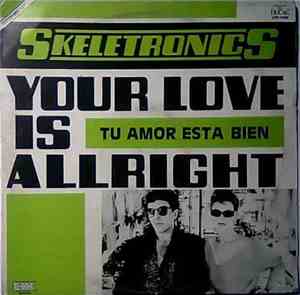 Skeletronics - You're Love Is All Right - Tu Amor Esta Bien -